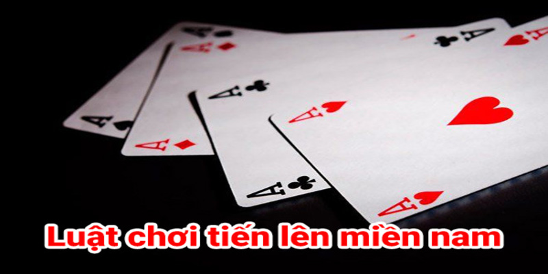 Luật chơi tiến lên miền Nam có khó không