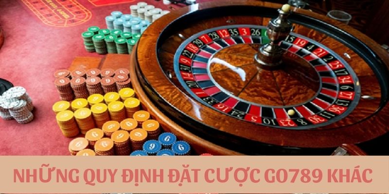 Một vài quy định cược khác tại Go789 người chơi cần biết